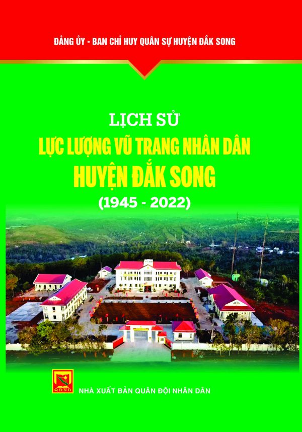 Lịch sử lực lượng vũ trang nhân dân huyện Đắk Song (1945-2022)