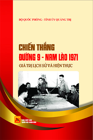 Chiến thắng Đường 9 – Nam Lào 1971, giá trị lịch sử và hiện thực