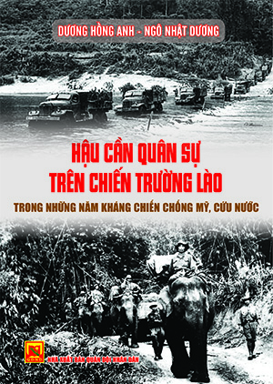 Hậu cần quân sự trên chiến trường Lào trong những năm kháng chiến chống Mỹ, cứu nước
