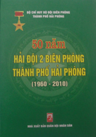 50 năm Hải đội hai Biên phòng thành phố Hải phòng(1960-2010)