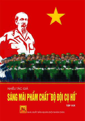 Sáng mãi phẩm chất “Bộ đội Cụ Hồ” tập XIX
