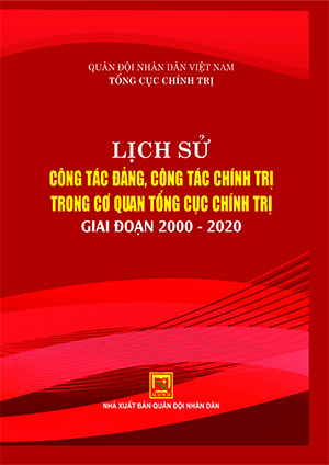 Lịch sử công tác đảng, công tác chính trị trong cơ quan Tổng cục Chính trị giai đoạn 2000-2020