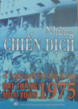 Những chiến dịch có ý nghĩa quyết định thắng lợi trong Đại thắng mùa Xuân 1975
