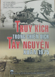 Truy kích trong chiến dịch Tây Nguyên Xuân 1975