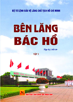 Bên Lăng Bác Hồ – tập 1
