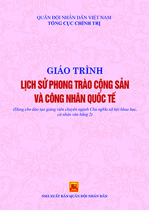 Giáo trình lịch sử phong trào cộng sản và công nhân quốc tế (Dùng cho đào tạo giảng viên chuyên ngành chủ nghĩa xã hội khoa học – cử nhân văn bằng 2)