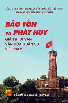 Bảo tồn và phát huy giá trị di sản văn hóa quân sự Việt Nam