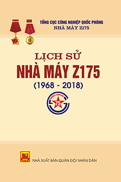 Lịch sử Nhà máy Z175 (1968-2018)