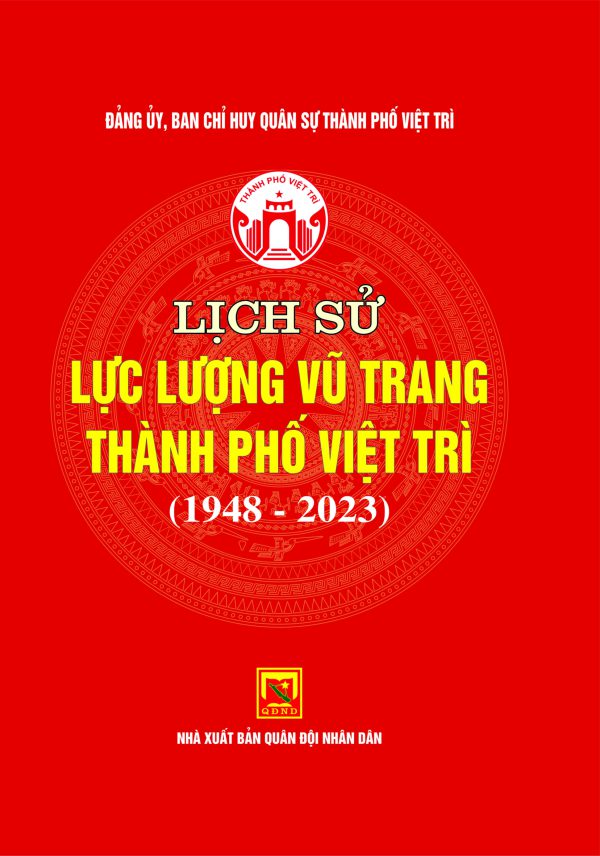 Lịch sử lực lượng vũ trang thành phố Việt Trì (1948 – 2023)