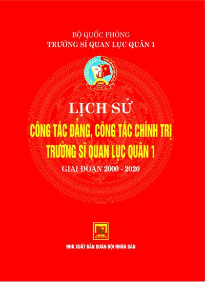Lịch sử công tác đảng, công tác chính trị Trường Sĩ quan Lục quân 1 – Giai đoạn 2000-2020