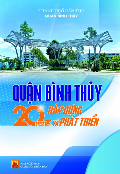 Quận Bình Thủy 20 năm xây dựng và phát triển