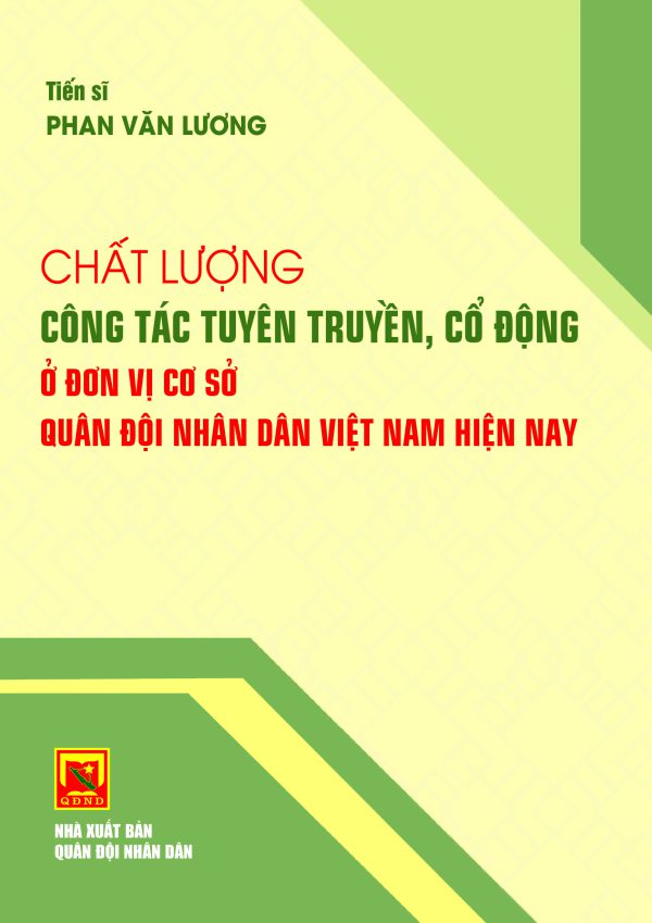 Chất lượng công tác tuyên truyền, cổ động ở đơn vị cơ sở Quân đội nhân dân Việt Nam hiện nay