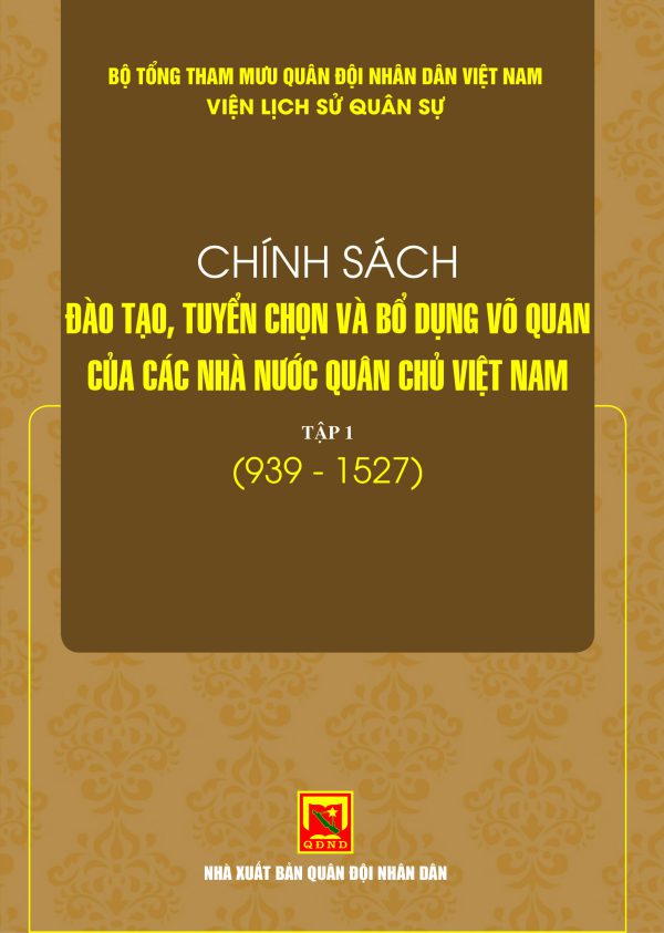 Chính sách đào tạo, tuyển chọn và bổ dụng võ quan của các Nhà nước quân chủ Việt Nam – Tập 1: 939 – 1527