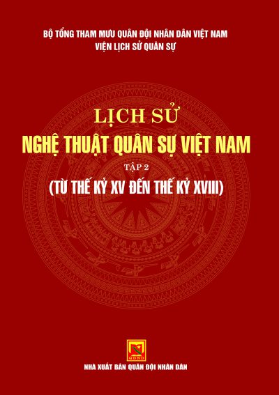 Lịch sử nghệ thuật quân sự Việt Nam – Tập 2 (từ thế kỷ XV đến thế kỷ XVII)