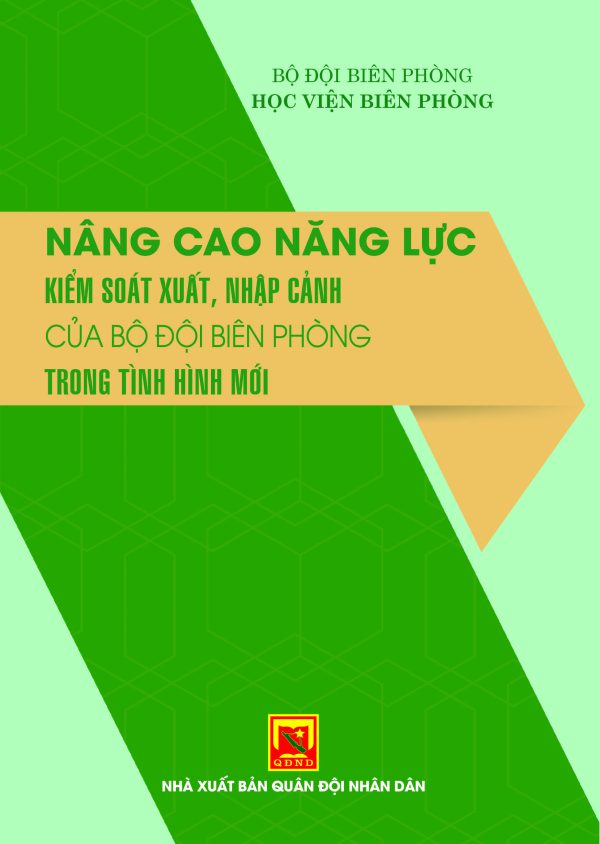 Nâng cao năng lực kiểm soát xuất, nhập cảnh của bộ đội biên phòng trong tình hình mới