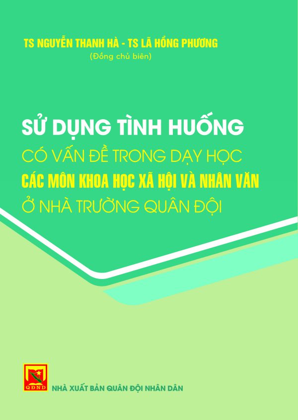 Sử dụng tình huống có vấn đề trong dạy học các môn khoa học xã hội và nhân văn ở nhà trường quân đội