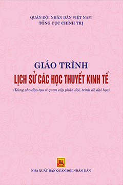 Giáo trình Lịch sử các học thuyết kinh tế (dùng cho đào tạo sĩ quan cấp phân đội, trình độ đại học )