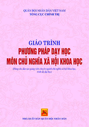 Giáo trình Phương pháp dạy học môn Chủ nghĩa xã hội khoa học (Dùng cho đào tạo giảng viên chuyên ngành Chủ nghĩa xã hội khoa học, trình độ đại học)