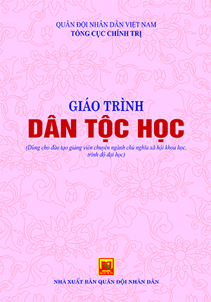 Giáo trình Dân tộc học (Dùng cho đào tạo giảng viên chuyên ngành chủ nghĩa xã hội khoa học, trình độ đại học)
