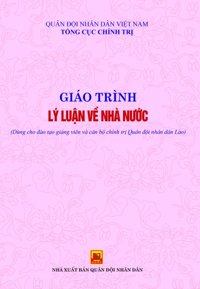 Giáo trình Lý luận về nhà nước (Dùng cho đào tạo giảng viên và cán bộ chính trị Quân đội nhân dân Lào)