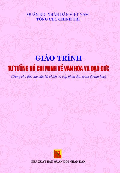Giáo trình Tư tưởng Hồ Chí Minh về văn hóa và đạo đức (Dùng cho đào tạo cán bộ chính trị cấp phân đội, trình độ đại học