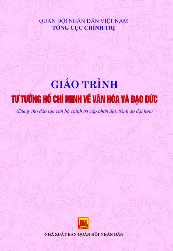 Giáo trình Tư tưởng Hồ Chí Minh về văn hóa và đạo đức (Dùng cho đào tạo cán bộ chính trị cấp phân đội, trình độ đại học