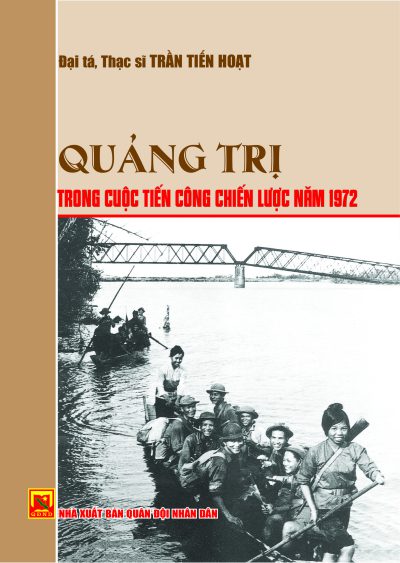 Quảng Trị trong cuộc tiến công chiến lược năm 1972