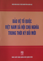Bảo vệ Tổ quốc Việt Nam xã hội chủ nghĩa trong thời kỳ đổi mới