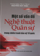 Một số vấn đề nghệ thuật quân sự trong chiến tranh bảo vệ Tổ quốc