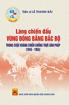 Làng chiến đấu vùng đồng bằng Bắc Bộ trong cuộc kháng chiến chống thực dân Pháp (1945 – 1954)