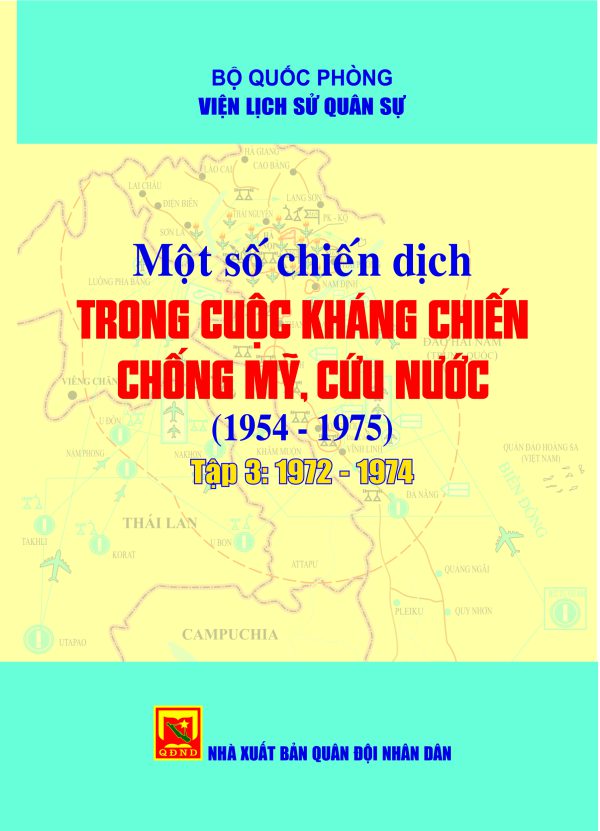 Một số chiến dịch trong cuộc kháng chiến chống Mỹ, cứu nước (1954 – 1975) – Tập 3: 1972 – 1974