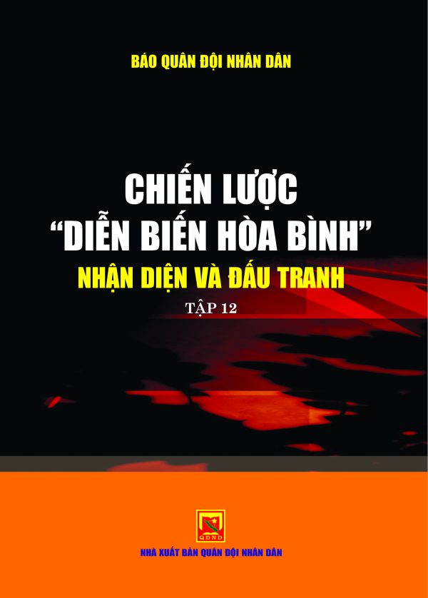 Chiến lược Diễn biến hòa bình – nhận diện và  đấu tranh – Tập 12
