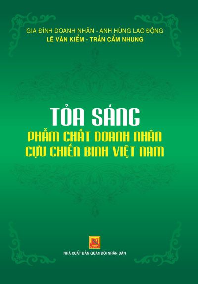 Tỏa sáng phẩm chất doanh nhân cựu chiến binh Việt Nam