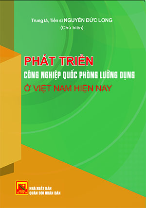Phát triển công nghiệp quốc phòng lưỡng dụng ở Việt Nam hiện nay
