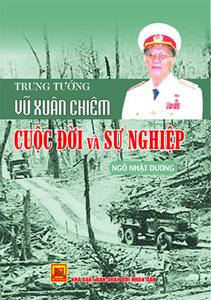 Trung tướng Vũ Xuân Chiêm – cuộc đời và sự nghiệp