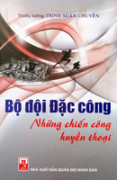 Bộ đội đặc công những chiến công huyền thoại