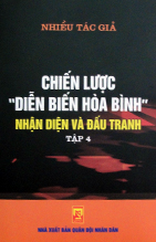Chiến lược diễn biến hòa bình – nhận diện và đấu tranh – tập 4