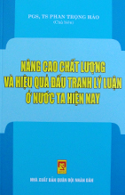 Nâng cao chất lượng và hiệu quả đấu tranh lý luận ở nước ta hiện nay