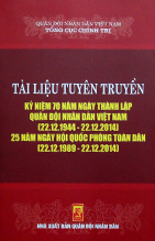 Tài liệu tuyên truyền kỷ niệm 70 năm ngày thành lập quân đội nhân dân Việt Nam (22.12.1944-22.12.2014) 25 năm ngày hội quốc phòng toàn dân (22.12.1989-22.12.2014)