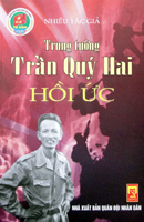 Trung tướng Trần Quý Hai – Hồi ức