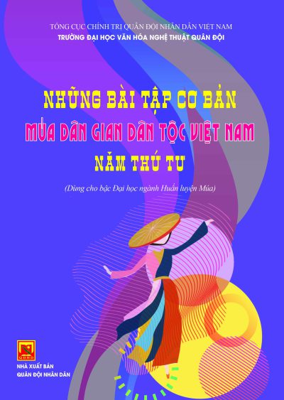 Những bài tập cơ bản múa dân gian dân tộc Việt Nam năm thứ tư (Dùng cho bậc đại học ngành huấn luyện múa)