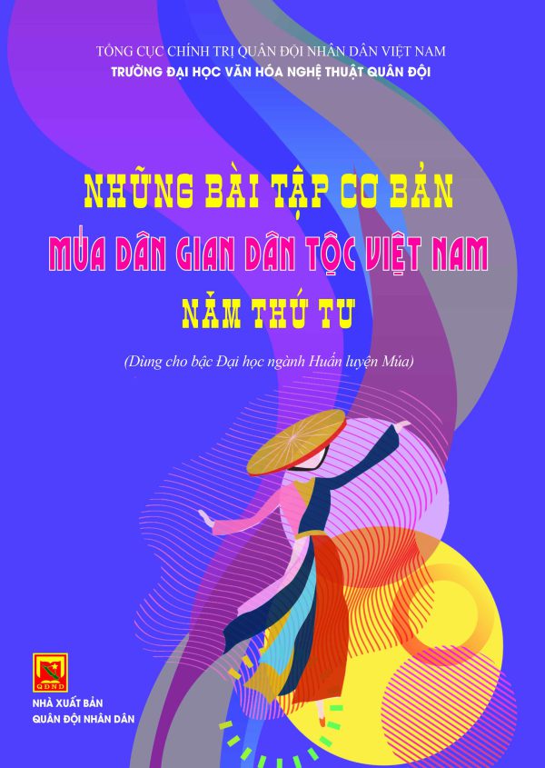 Những bài tập cơ bản múa dân gian dân tộc Việt Nam năm thứ tư (Dùng cho bậc đại học ngành huấn luyện múa)