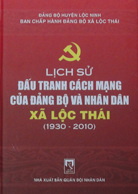 Lịch sử đấu tranh cách mạng của Đảng bộ và nhân dân xã Lộc Thái (1930-2010)