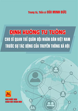 Định hướng tư tưởng cho sĩ quan trẻ Quân đội nhân dân Việt Nam trước sự tác động của truyền thông xã hội