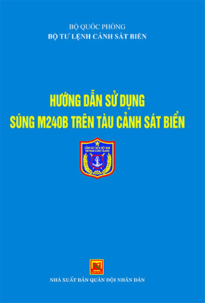 Hướng dẫn sử dụng súng M240B trên tàu Cảnh sát biển