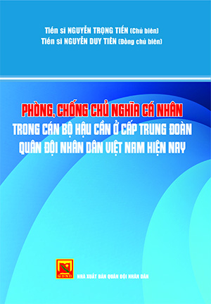 Phòng, chống chủ nghĩa cá nhân trong cán bộ hậu cần ở cấp trung đoàn Quân đội nhân dân Việt Nam hiện nay