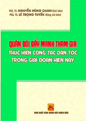 Quân đội đẩy mạnh tham gia thực hiện công tác dân tộc trong giai đoạn hiện nay