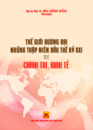 Thế giới đương đại những thập niên đầu thế kỷ XXI – tập 1: Chính trị, kinh tế