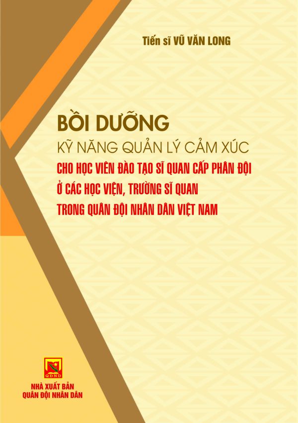 Bồi dưỡng kỹ năng quản lý cảm xúc cho học viên đào tạo sĩ quan cấp phân đội ở các học viện, trường sĩ quan trong QĐ NDVN