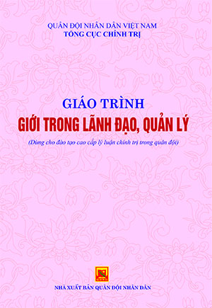 Giáo trình giới trong lãnh đạo, quản lý (dùng cho đào tạo cao cấp lý luận chính trị trong quân đội)